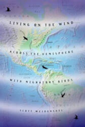 Living on the Wind - Scott Weidensaul (2003)