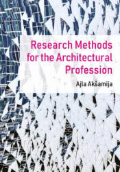 Research Methods for the Architectural Profession - Aksamija, Ajla (2021)