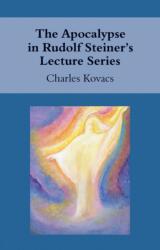 The Apocalypse in Rudolf Steiner's Lecture Series (2013)