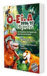 O-Ei-A Figuren 2026/27 - Der Preisführer für Figuren aus dem Überraschungsei! (2025)