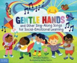 Gentle Hands and Other Sing-Along Songs for Social-Emotional Learning - Amadee Ricketts (2018)