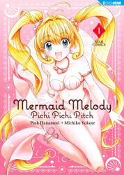 Mermaid Melody. Pichi pichi pitch - Pink Hanamori, Michiko Yokote (ISBN: 9788822645500)