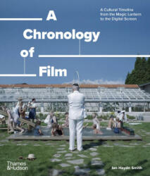 A Chronology of Film - Smith, Ian Haydn (ISBN: 9780500298565)