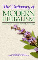 Dictionary of Modern Herbalism - Simon Mills (ISBN: 9780892812387)