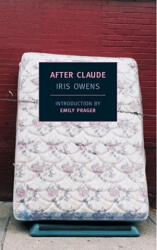 After Claude - Iris Owens (ISBN: 9781590173633)