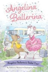 Angelina Ballerina's Ballet Tour (ISBN: 9781665935906)