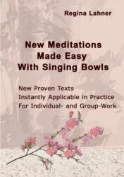 New Meditations Made Easy With Singing Bowls - Regina Lahner (ISBN: 9783743196506)
