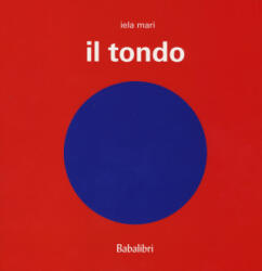 Il tondo - Iela Mari (ISBN: 9788883623196)