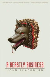 Beastly Business - John Blackburn (ISBN: 9781939140845)