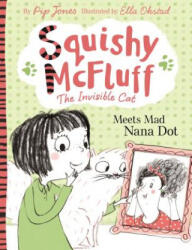 Squishy McFluff: Meets Mad Nana Dot - Pip Jones (ISBN: 9780571302543)