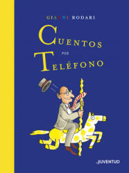 Cuentos por teléfono. Edición Especial - GIANNI RODARI (2020)