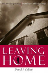 Leaving Home - David P. Celani (ISBN: 9780231134774)