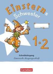 Einsterns Schwester - Erstlesen 1. Schuljahr. Schreiblehrgang Lateinische Ausgangsschrift (ISBN: 9783060848287)
