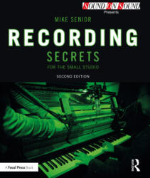 Recording Secrets for the Small Studio - Senior, Mike (ISBN: 9781032229553)