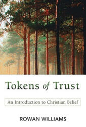 Tokens of Trust - Rowan Williams (ISBN: 9780664236991)