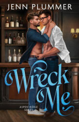 Wreck Me - Jenn Plummer (ISBN: 9781966376118)