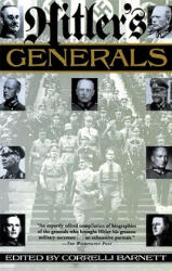 Hitler's Generals - Correlli Barnett (ISBN: 9780802139948)