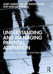 Understanding and Managing Parental Alienation - Janet Haines, Matthewson, Mandy (ISBN: 9780367312947)