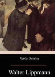 Public Opinion - Walter Lippmann (ISBN: 9781975803339)
