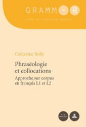 Phraseologie Et Collocations - Catherine Bolly (ISBN: 9789052017488)