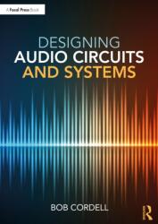 Designing Audio Circuits and Systems (2024)