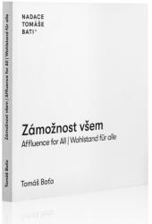 Zámožnost všem / Affluence for All / Wahlstand für alle (ISBN: 9788090856301)