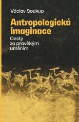 Antropologická imaginace (ISBN: 9788074656545)