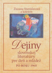 Dejiny slovenskej literatúry pre deti a mládež po roku 1960 (ISBN: 9788081190261)
