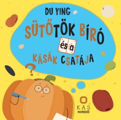 Sütőtök Bíró és a kásák csatája (ISBN: 9786156915283)