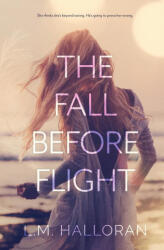 The Fall Before Flight - L. M. Halloran (2018)