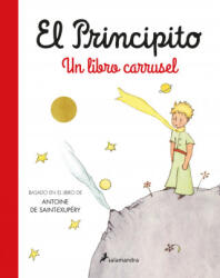 EL PRINCIPITO. UN LIBRO CARRUSEL - SAINT-EXUPERY, ANTOINE DE (2021)