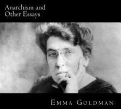 Anarchism and Other Essays - Emma Goldman (2018)