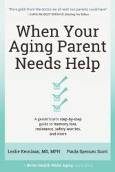When Your Aging Parent Needs Help - KERNISAN, MD, LESLIE (2021)