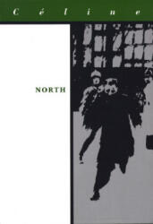 North | Louis-Ferdinand Celine, Ralph Manheim (1996)