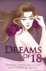 Dreams of 18 Special Edition Paperback - Saffron A. Kent (2021)