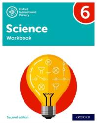 Oxford International Primary Science Second Edition: Workbook 6 (2021)