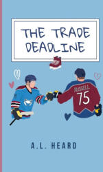 The Trade Deadline - A. L. Heard (2024)