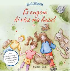 Beszélgetőmesék - És engem ki visz ma haza? (ISBN: 9789634836100)