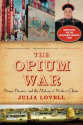The Opium War - Julia Lovell (ISBN: 9781468311730)