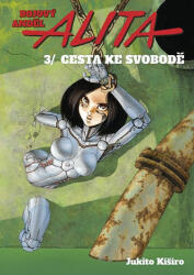 Bojový anděl Alita 3 - Cesta ke svobodě (2018)