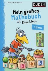 Mein großes Mathebuch mit Rabe Linus  1. Klasse (2023)