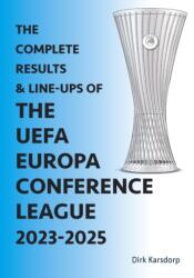 The Complete Results & Line-ups of the UEFA Europa Conference League 2023-2025 (2025)