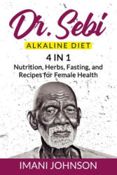 Dr. Sebi Alkaline Diet - Imani Johnson (2020)