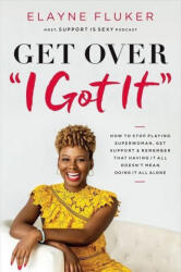 Get Over 'I Got It' - Elayne Fluker (2021)