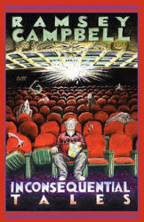 Inconsequential Tales - Ramsey Campbell (2008)