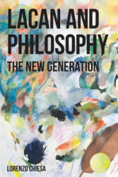 Lacan and Philosophy - Lorenzo Chiesa (2014)