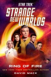 Star Trek: Strange New Worlds: Ring of Fire - David Mack (ISBN: 9781668095898)