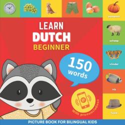 Learn dutch - 150 words with pronunciations - Beginner: Picture book for bilingual kids - Goose and Books (ISBN: 9782384129935)