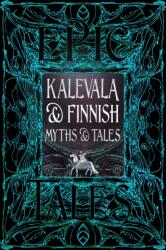 Kalevala & Finnish Myths & Tales (ISBN: 9781835627792)