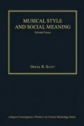 Musical Style and Social Meaning - Derek B. Scott (ISBN: 9780754629306)